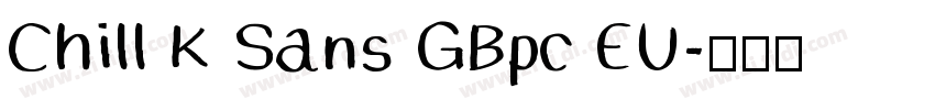 Chill K Sans GBpc EU字体转换
